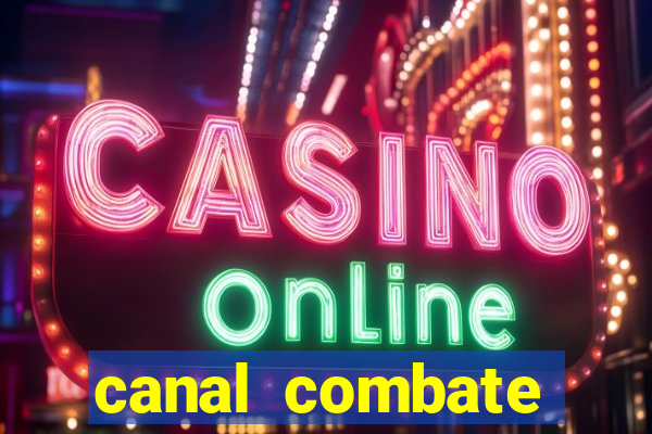 canal combate online ao vivo multicanais